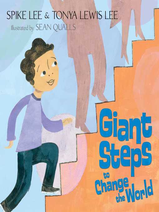 Title details for Giant Steps to Change the World by Spike Lee - Wait list